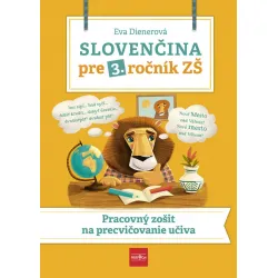 Slovenčina pre 3. ročník ZŠ: Pracovný zošit  na  precvičovanie učiva