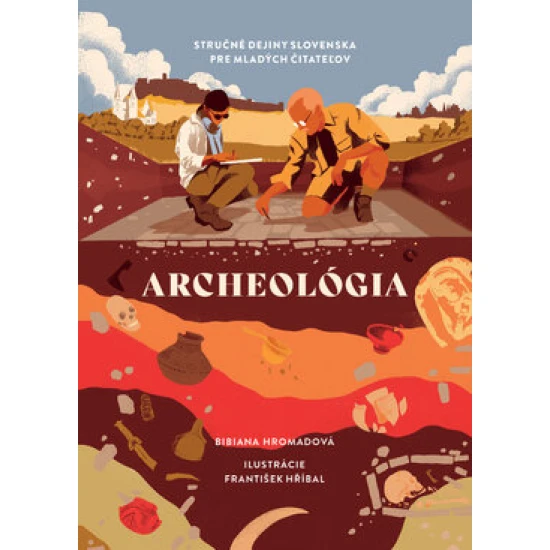 Archeológia. Stručné dejiny Slovenska pre mladých čitateľov - obalka knihy