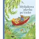 Myšiakova plavba po rieke – kúzelná cesta plná objavovania