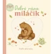Dobré ráno, miláčik – knižka plná lásky pre najmenších!