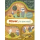Oliver, čo dnes robíš?