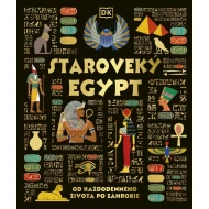 Staroveký Egypt Od každodenného života po záhrobie