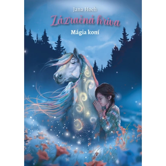 Zázračná hriva 1: Mágia koní – kniha pre deti