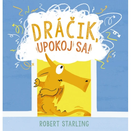 Rúfus je milý dráčik, ale dnes nie je vo svojej koži. Prežíva iba nervozitu, s ktorou sa občas v živote stretne každý.