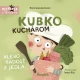 Objavujte spolu s Kubkom čaro spoločnej prípravy jedál.