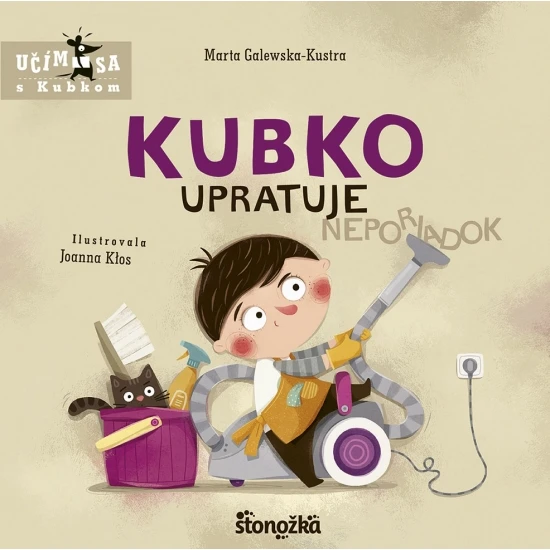 Cieľom knižky Kubko upratuje je ukázať, že upratovanie je užitočné, a nabáda deti, aby udržiavali poriadok.