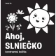 Ahoj, slniečko! Roztomilé leporelo pre bábätká