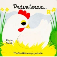 Práve teraz… Malé veľké zmeny v prírode