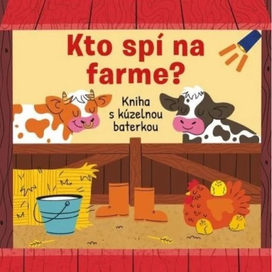 Kto spí na farme? Kniha s kúzelnou baterkou