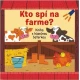 Kto spí na farme? Kniha s kúzelnou baterkou