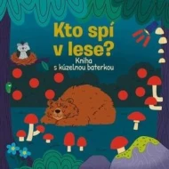 Kto spí v lese? Kniha s kúzelnou baterkou