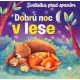 Dobrú noc v lese Svetielka pred spaním