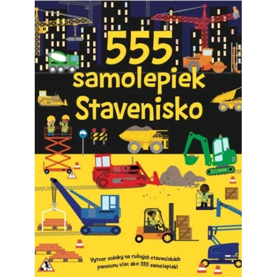 Kreatívny zošit 555 samolepiek Stavenisko pre deti