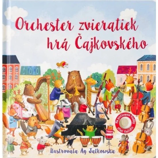 Orchester zvieratiek hrá Čajkovského – zvuková kniha pre deti