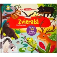 Moja zvuková knižka Zvieratá Stlač a počúvaj