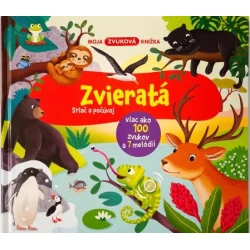 Moja zvuková knižka Zvieratá Stlač a počúvaj