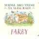 Svojtka SK Hádaj, ako veľmi ťa mám rád! Farby