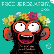Fričo je rozjarený, či čo...