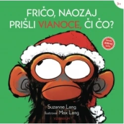 Fričo, naozaj prišli Vianoce, či čo?