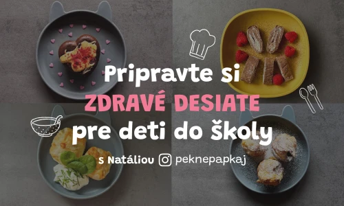 RECEPTY: Zdravé desiate pre deti do školy @peknepapkaj