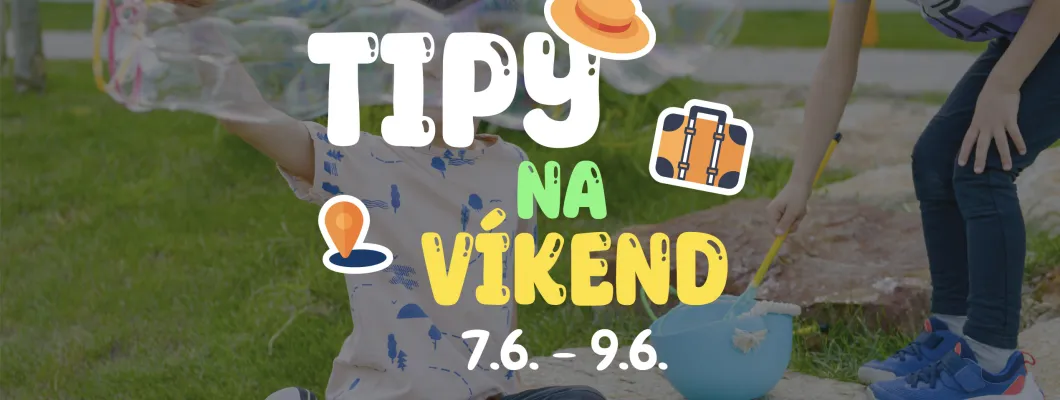 Tipy na víkend 7.6. - 9.6. od Oliviaonboard.sk Tipy na víkend 7.6. - 9.6. od Oliviaonboard.sk
