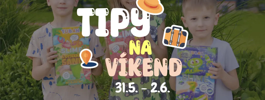 Tipy na víkend 31.5. - 2.6. od Oliviaonboard.sk Tipy na víkend 31.5. - 2.6. od Oliviaonboard.sk