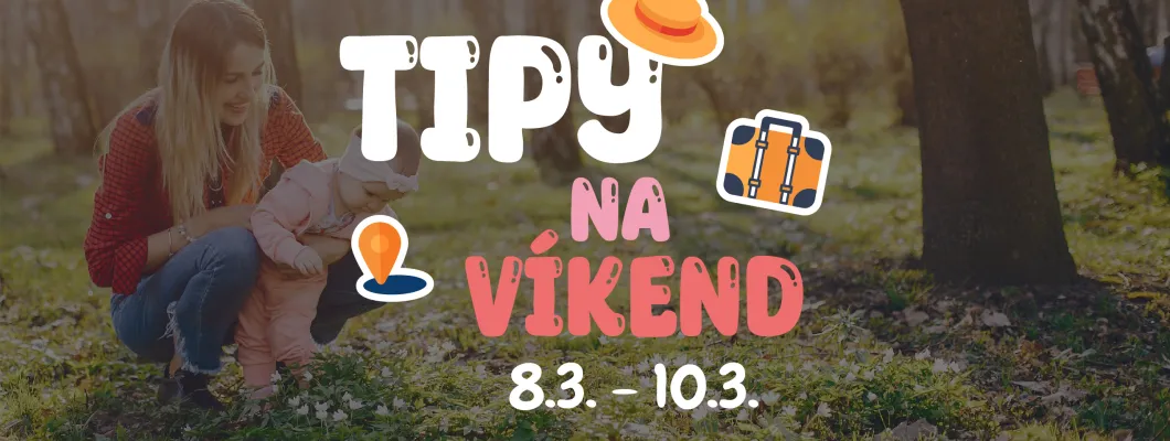 Tipy na víkend 8.3. - 10.3. od Oliviaonboard.sk Tipy na víkend 8.3. - 10.3. od Oliviaonboard.sk