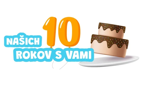 Oslavujeme 10 rokov a takto vyzerala naša cesta