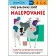 Nalepovanie - môj pracovný zošit