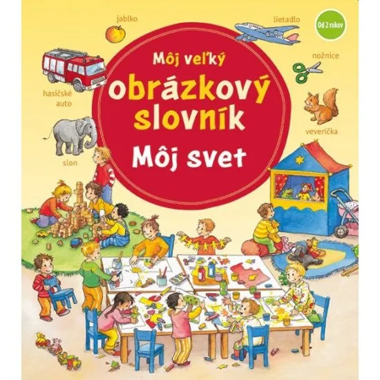 Môj veľký obrázkový slovník – Môj svet