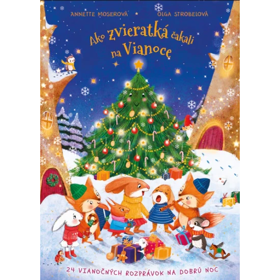 Vianočné rozprávky na dobrú noc z pera Annette Moserovej s ilustráciami Olgy Strobelovej.