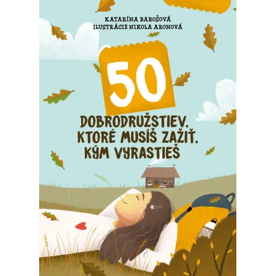 Kniha obsahuje tipy na 50 dobrodružstiev, ktoré jednoducho musí zažiť každé dieťa!