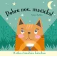 Mačička sa už chystá spať, ale najprv musí dať dobrú noc všetkým svojim zvieracím kamarátom. Pomôžeš jej ich nájsť? Kniha s kúzelnou baterkou.