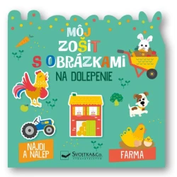 Môj zošit s obrázkami na dolepenie - Farma