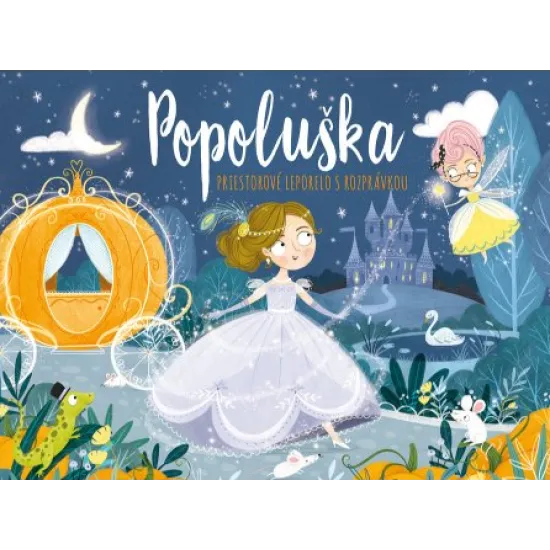 Klasická rozprávka Popoluška v krásnej rozkladacej knižke.