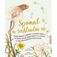 Spomaľ a rozhliadni sa