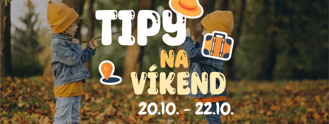 Tipy na víkend 20.10 - 22.10 od Oliviaonboard.sk Tipy na víkend 20.10 - 22.10 od Oliviaonboard.sk