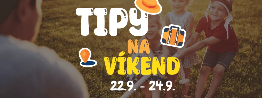 Tipy na víkend 22.9 - 24.9 od Oliviaonboard.sk Tipy na víkend 22.9 - 24.9 od Oliviaonboard.sk