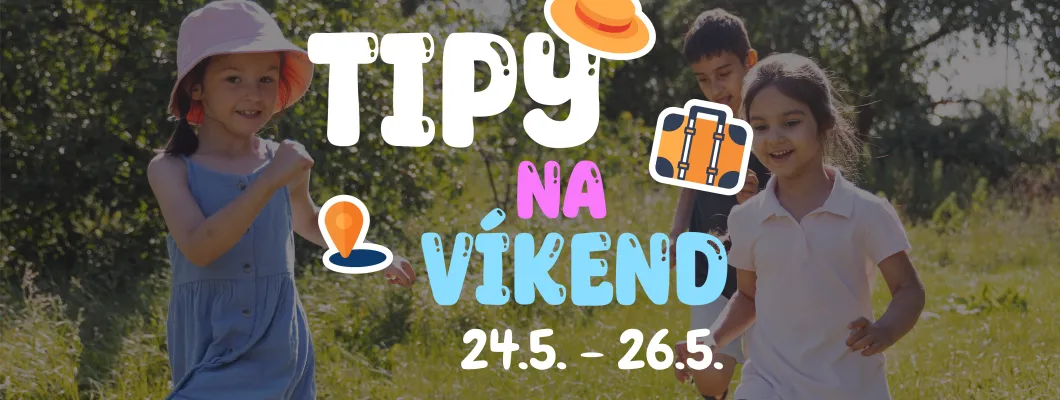 Tipy na víkend 24.5. - 26.5. od Oliviaonboard.sk Tipy na víkend 24.5. - 26.5. od Oliviaonboard.sk