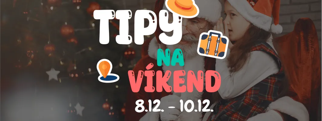 Tipy na víkend 8.12. - 10.12. od Oliviaonboard.sk Tipy na víkend 8.12. - 10.12. od Oliviaonboard.sk