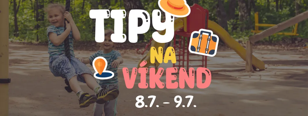 Tipy na víkend 8.7 - 9.7 od Oliviaonboard.sk Tipy na víkend 8.7 - 9.7 od Oliviaonboard.sk