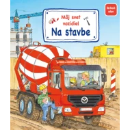 Môj svet vozidiel - Na stavbe